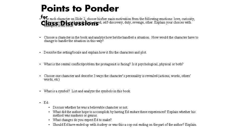 Points to Ponder • for For each character on Slide 2, choose his/her main