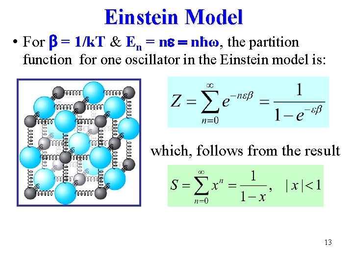 Einstein Model • For b = 1/k. T & En = nħω, the partition