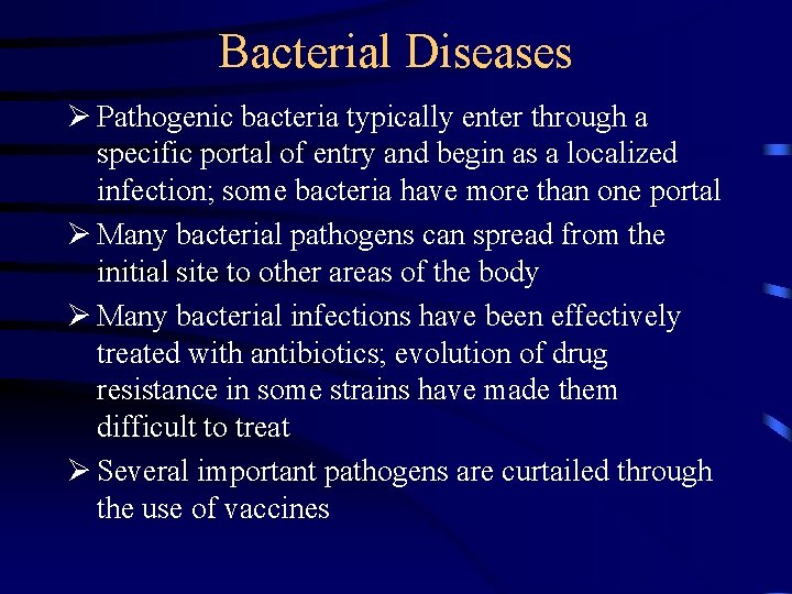 Bacterial Diseases Ø Pathogenic bacteria typically enter through a specific portal of entry and Bacterial Diseases Ø Pathogenic bacteria typically enter through a specific portal of entry and