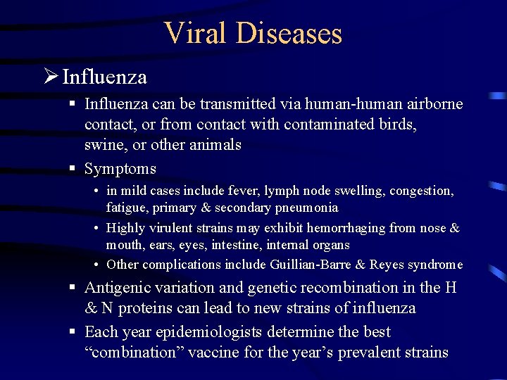 Viral Diseases Ø Influenza § Influenza can be transmitted via human-human airborne contact, or Viral Diseases Ø Influenza § Influenza can be transmitted via human-human airborne contact, or