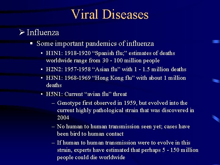 Viral Diseases Ø Influenza § Some important pandemics of influenza • H 1 N Viral Diseases Ø Influenza § Some important pandemics of influenza • H 1 N