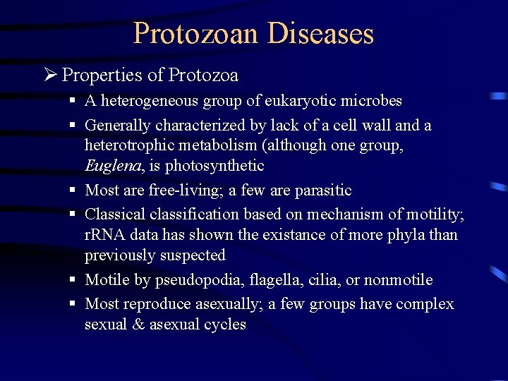 Protozoan Diseases Ø Properties of Protozoa § A heterogeneous group of eukaryotic microbes § Protozoan Diseases Ø Properties of Protozoa § A heterogeneous group of eukaryotic microbes §