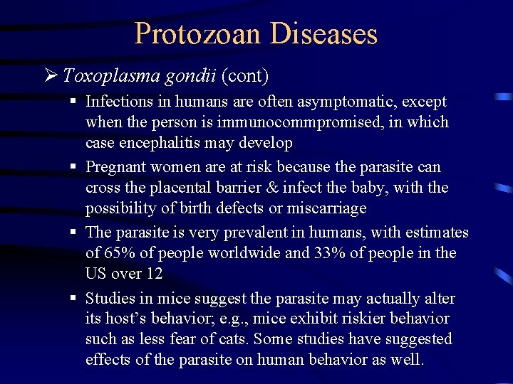 Protozoan Diseases Ø Toxoplasma gondii (cont) § Infections in humans are often asymptomatic, except Protozoan Diseases Ø Toxoplasma gondii (cont) § Infections in humans are often asymptomatic, except