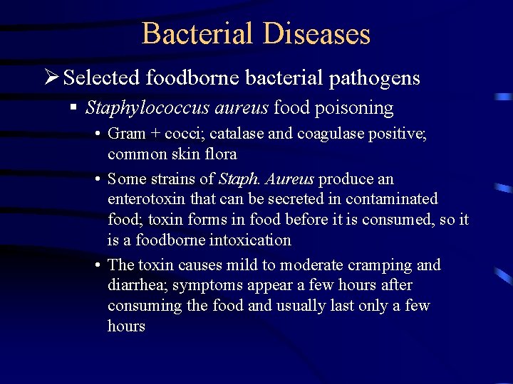 Bacterial Diseases Ø Selected foodborne bacterial pathogens § Staphylococcus aureus food poisoning • Gram Bacterial Diseases Ø Selected foodborne bacterial pathogens § Staphylococcus aureus food poisoning • Gram
