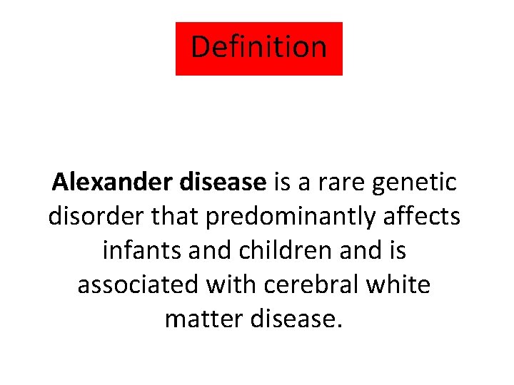 Definition Alexander disease is a rare genetic disorder that predominantly affects infants and children