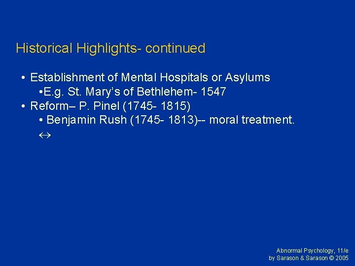 Historical Highlights- continued • Establishment of Mental Hospitals or Asylums • E. g. St. Historical Highlights- continued • Establishment of Mental Hospitals or Asylums • E. g. St.