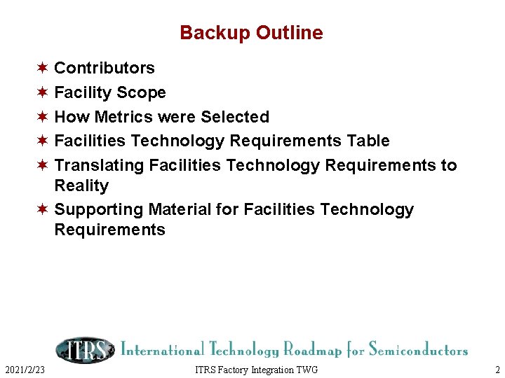 Backup Outline ¬ Contributors ¬ Facility Scope ¬ How Metrics were Selected ¬ Facilities