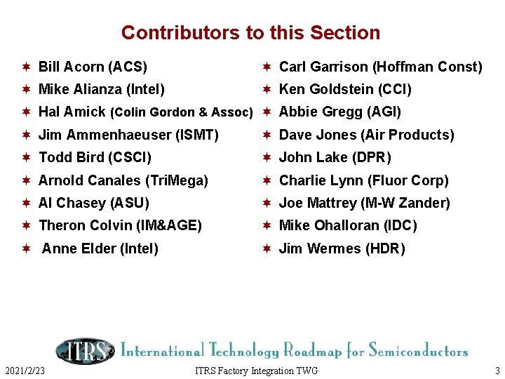 Contributors to this Section ¬ Bill Acorn (ACS) ¬ Carl Garrison (Hoffman Const) ¬