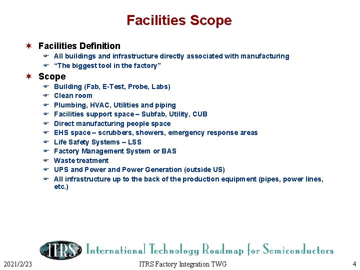 Facilities Scope ¬ Facilities Definition F All buildings and infrastructure directly associated with manufacturing