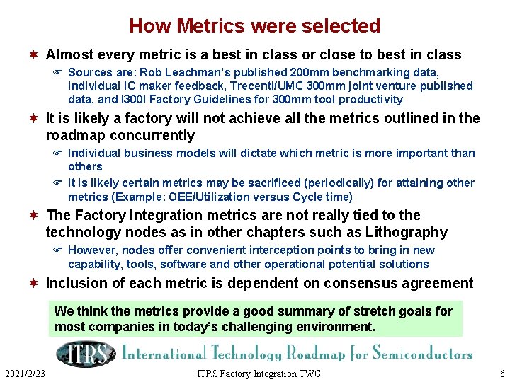 How Metrics were selected ¬ Almost every metric is a best in class or