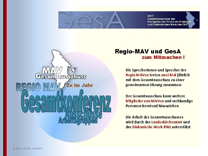 Regio-MAV und Ges. A zum Mitmachen ! 2 x im Jahr Die Sprecher. Innen