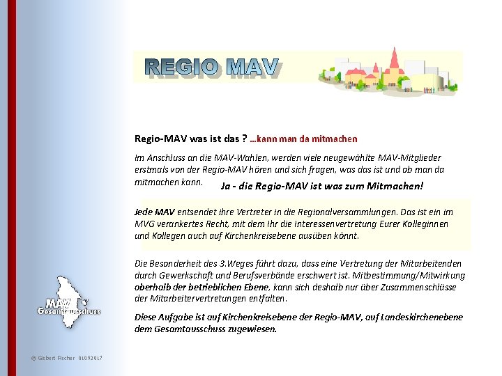 Regio-MAV was ist das ? …kann man da mitmachen Im Anschluss an die MAV-Wahlen,
