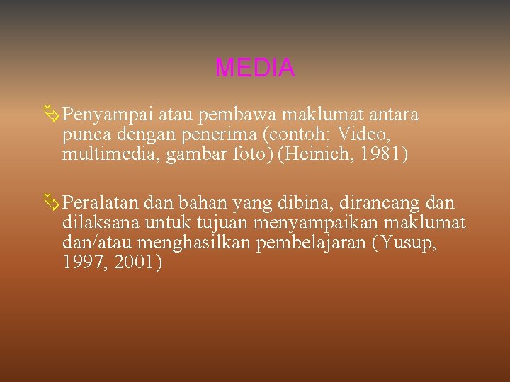 MEDIA ÄPenyampai atau pembawa maklumat antara punca dengan penerima (contoh: Video, multimedia, gambar foto)