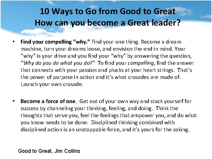 10 Ways to Go from Good to Great How can you become a Great