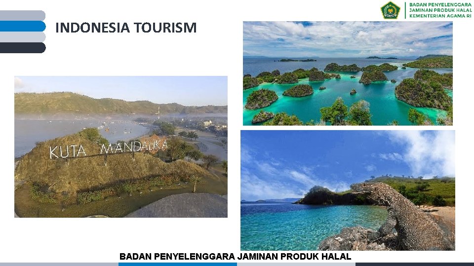 INDONESIA TOURISM BADAN PENYELENGGARA JAMINAN PRODUK HALAL 