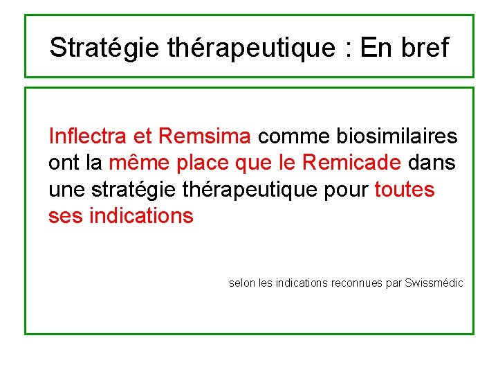 Stratégie thérapeutique : En bref Inflectra et Remsima comme biosimilaires ont la même place