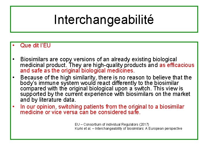 Interchangeabilité • Que dit l’EU • Biosimilars are copy versions of an already existing