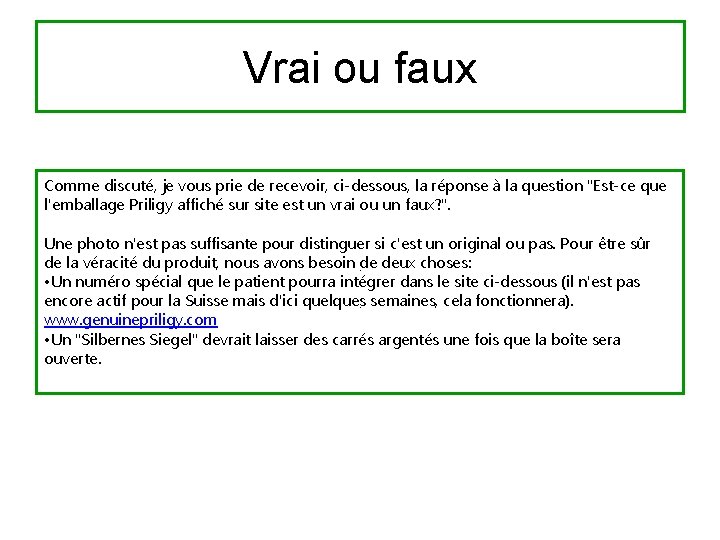 Vrai ou faux Comme discuté, je vous prie de recevoir, ci-dessous, la réponse à