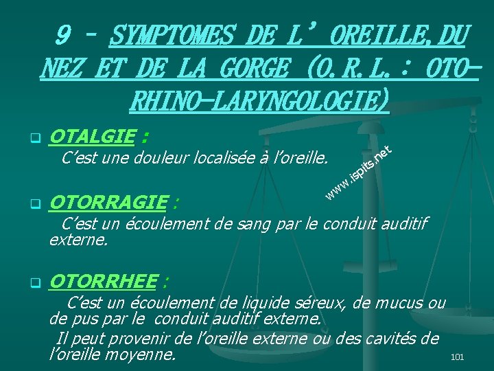 9 – SYMPTOMES DE L’OREILLE, DU NEZ ET DE LA GORGE (O. R. L.