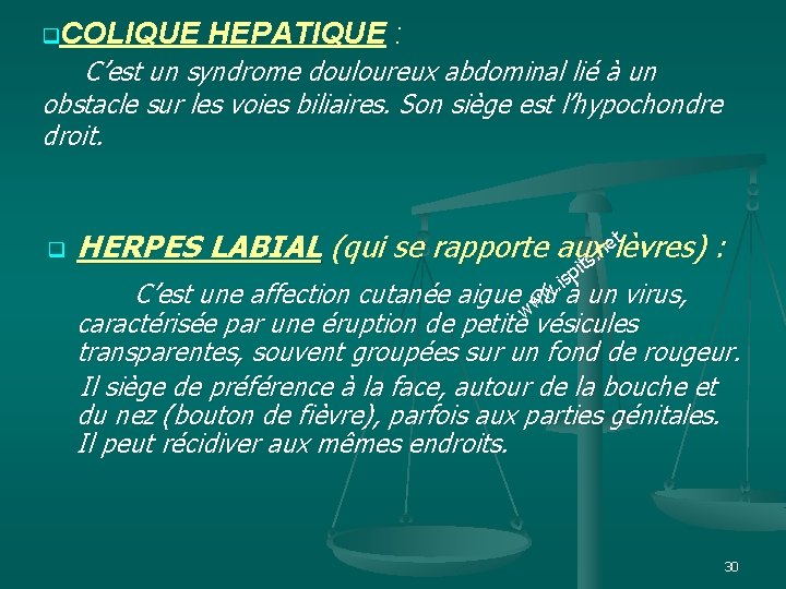 q. COLIQUE HEPATIQUE : C’est un syndrome douloureux abdominal lié à un obstacle sur