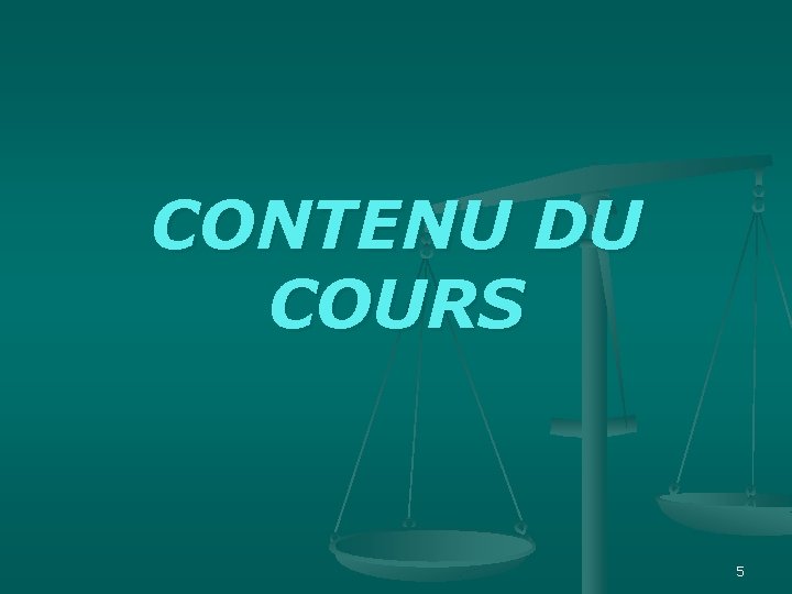 CONTENU DU COURS 5 
