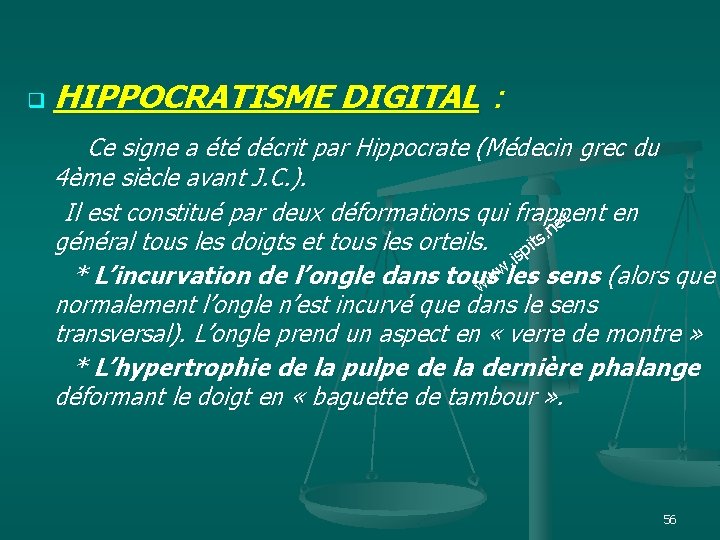 HIPPOCRATISME DIGITAL : Ce signe a été décrit par Hippocrate (Médecin grec du q