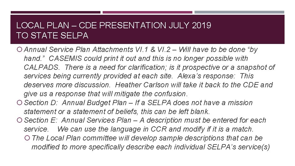 LOCAL PLAN – CDE PRESENTATION JULY 2019 TO STATE SELPA Annual Service Plan Attachments