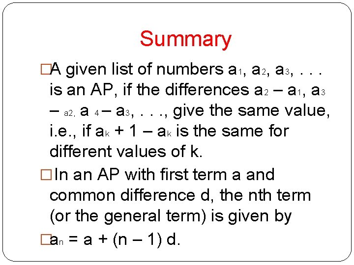 Summary �A given list of numbers a 1, a 2, a 3, . .