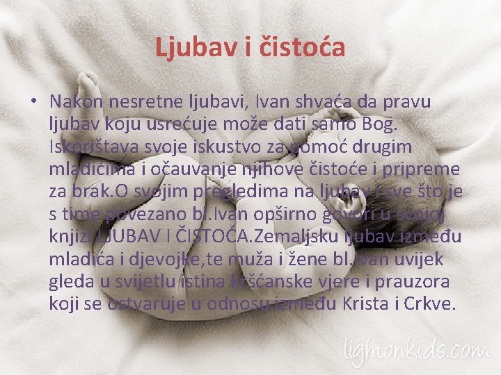 Ljubav i čistoća • Nakon nesretne ljubavi, Ivan shvaća da pravu ljubav koju usrećuje