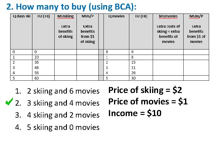 2. How many to buy (using BCA): 1. 2. 3. 4. 2 skiing and