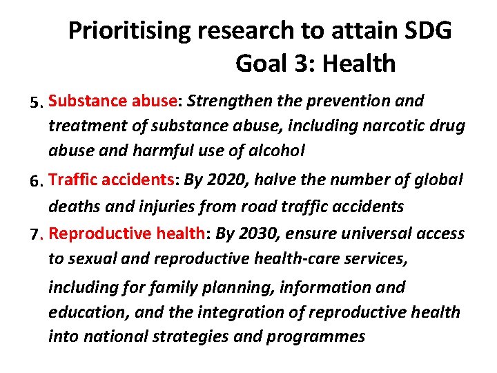 Prioritising research to attain SDG Goal 3: Health 5. Substance abuse: Strengthen the prevention