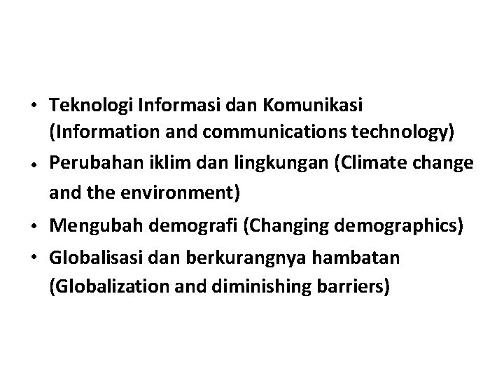  • Teknologi Informasi dan Komunikasi (Information and communications technology) • Perubahan iklim dan