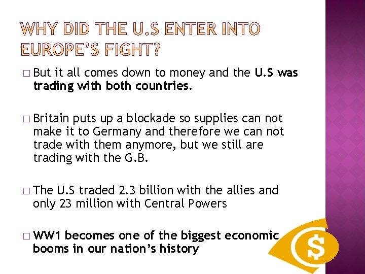 � But it all comes down to money and the U. S was trading