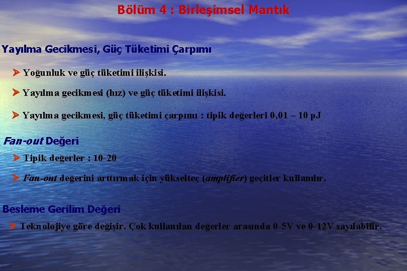 Bölüm 4 : Birleşimsel Mantık Yayılma Gecikmesi, Güç Tüketimi Çarpımı Yoğunluk ve güç tüketimi