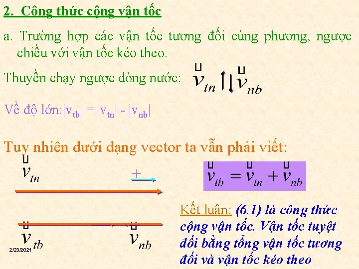 2. Công thức cộng vận tốc a. Trường hợp các vận tốc tương đối