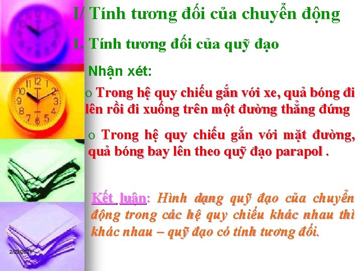 I/ Tính tương đối của chuyển động 1. Tính tương đối của quỹ đạo