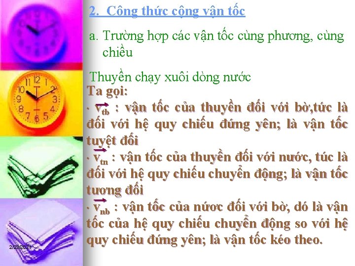 2. Công thức cộng vận tốc a. Trường hợp các vận tốc cùng phương,