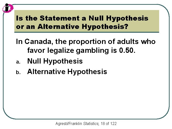 Is the Statement a Null Hypothesis or an Alternative Hypothesis? In Canada, the proportion