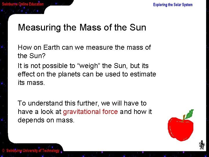 Measuring the Mass of the Sun How on Earth can we measure the mass