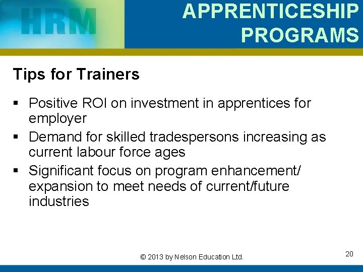 APPRENTICESHIP PROGRAMS Tips for Trainers § Positive ROI on investment in apprentices for employer
