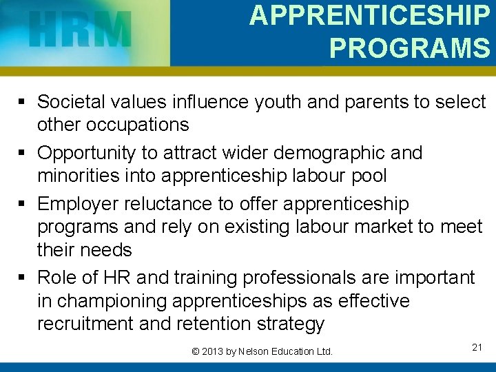 APPRENTICESHIP PROGRAMS § Societal values influence youth and parents to select other occupations §