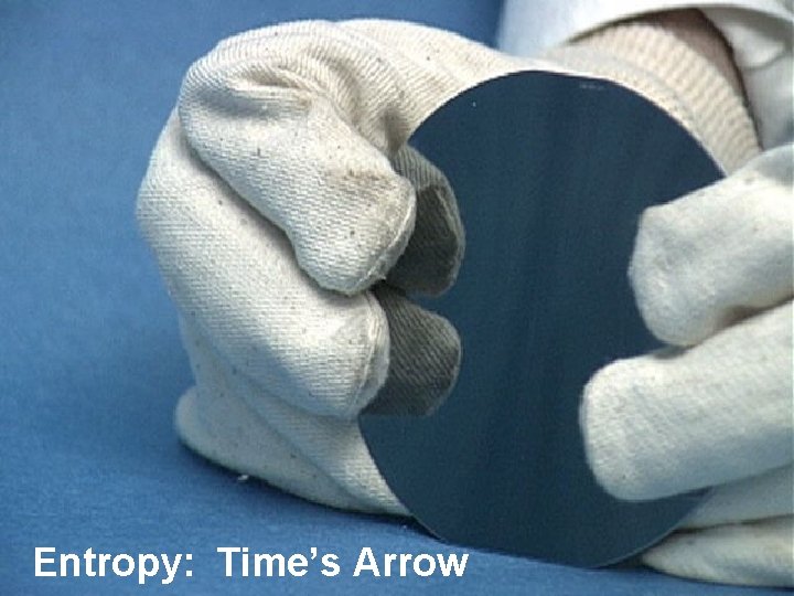 Entropy: Time’s Arrow 