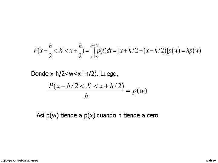 Donde x-h/2<w<x+h/2). Luego, Asi p(w) tiende a p(x) cuando h tiende a cero Copyright