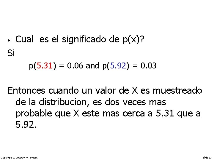  • Cual es el significado de p(x)? Si p(5. 31) = 0. 06