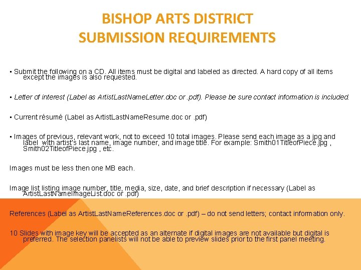BISHOP ARTS DISTRICT SUBMISSION REQUIREMENTS • Submit the following on a CD. All items
