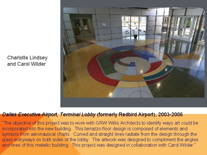Charlotte Lindsey and Carol Wilder Dallas Executive Airport, Terminal Lobby (formerly Redbird Airport), 2003