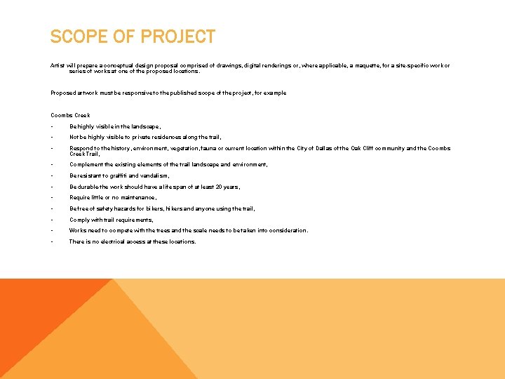 SCOPE OF PROJECT Artist will prepare a conceptual design proposal comprised of drawings, digital
