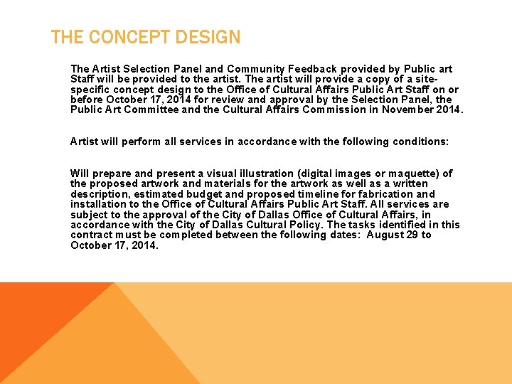 THE CONCEPT DESIGN The Artist Selection Panel and Community Feedback provided by Public art