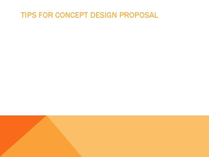 TIPS FOR CONCEPT DESIGN PROPOSAL 