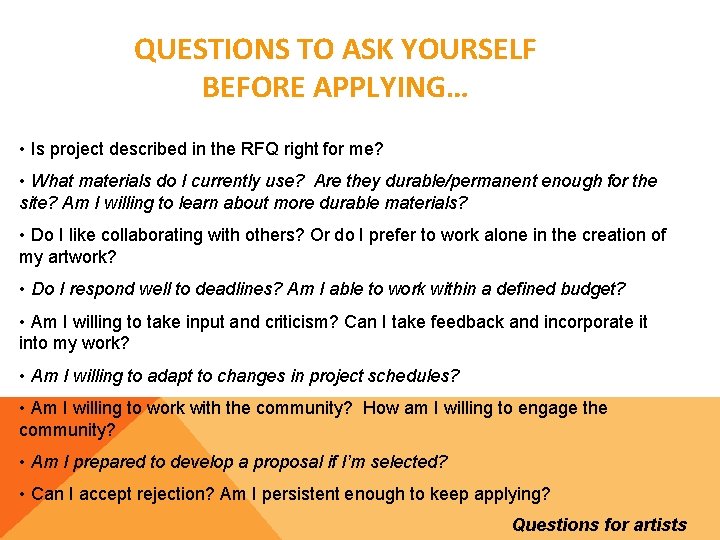 QUESTIONS TO ASK YOURSELF BEFORE APPLYING… • Is project described in the RFQ right